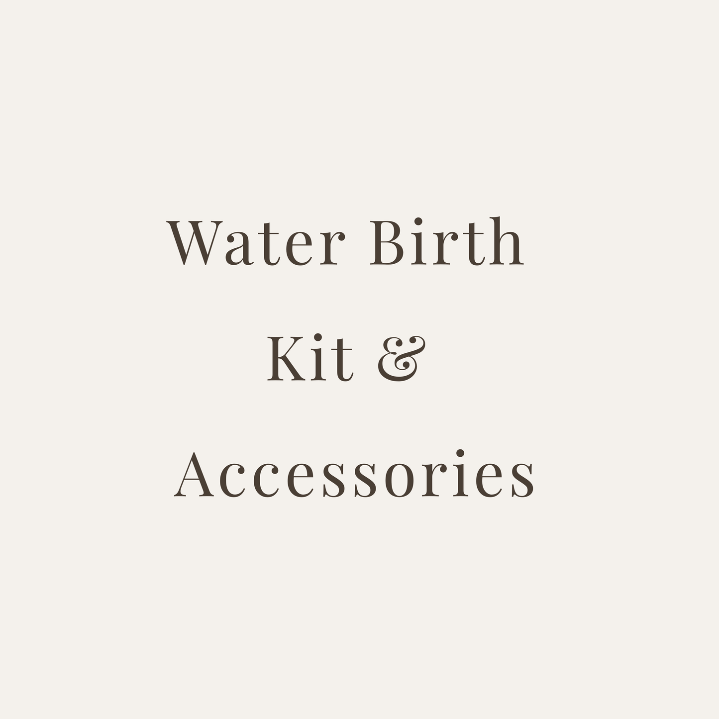 Water Birth Kit