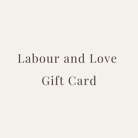 Labour and Love Gift Card